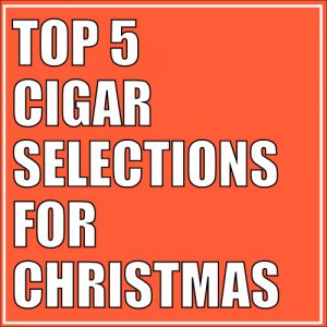 Read more about the article Top 5 Cigar Selections For Every Cigar Smoker